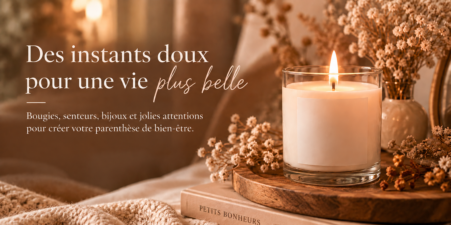 Des instants doux pour une vie plus belle